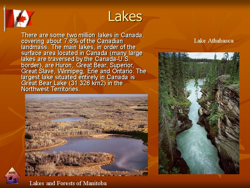 Lakes Lakes and Forests of Manitoba Lake Athabasca  There are some two million